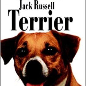 The Jack Russell Terrier : An Owner's Guide to a Happy Healthy Pet Book …